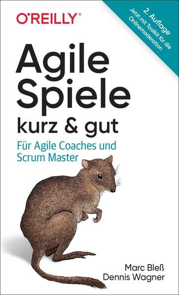 Agile Spiele – kurz & gut: Für Agile Coaches und Scrum Master Computer Science