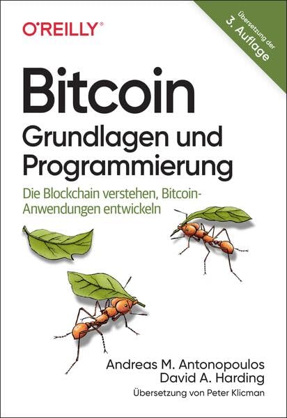 Bitcoin - Grundlagen und Programmierung: Die Blockchain verstehen, Anwendungen entwickeln Computer Science