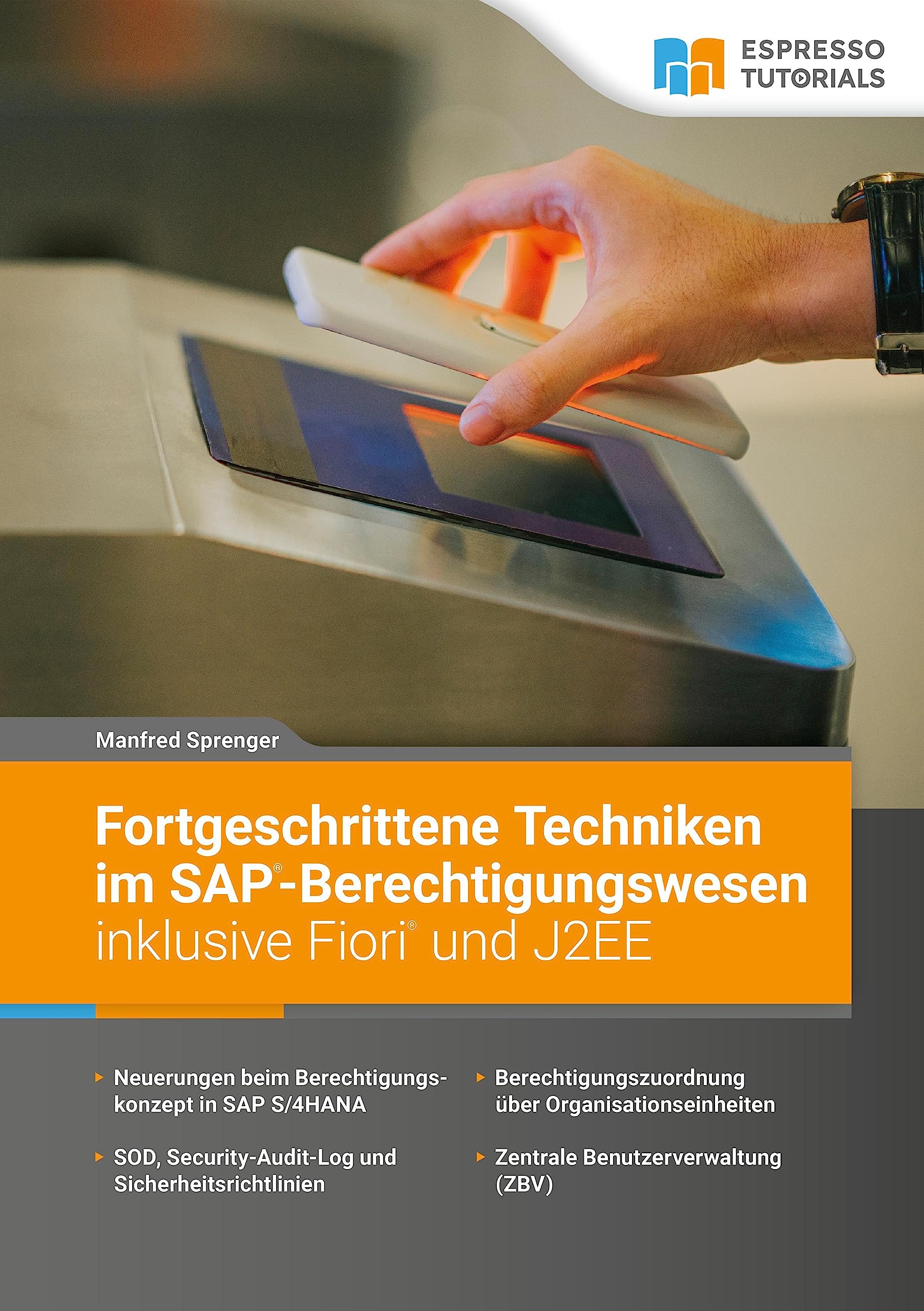 Fortgeschrittene Techniken im SAP-Berechtigungswesen inklusive Fiori und J2EE Computer Science