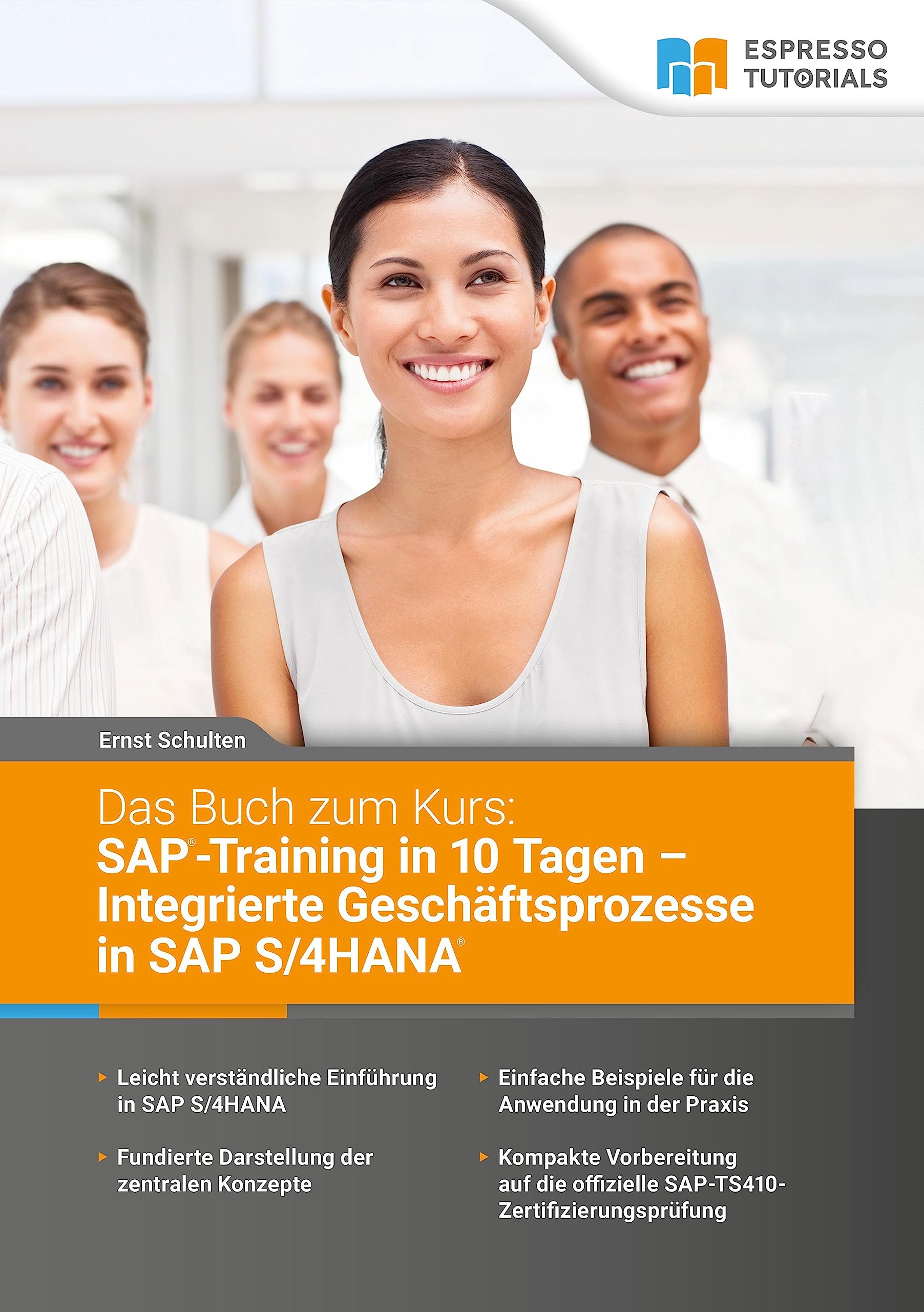 Das Buch zum Kurs: SAP-Training in 10 Tagen – Integrierte Geschäftsprozesse in SAP S/4HANA Computer Science