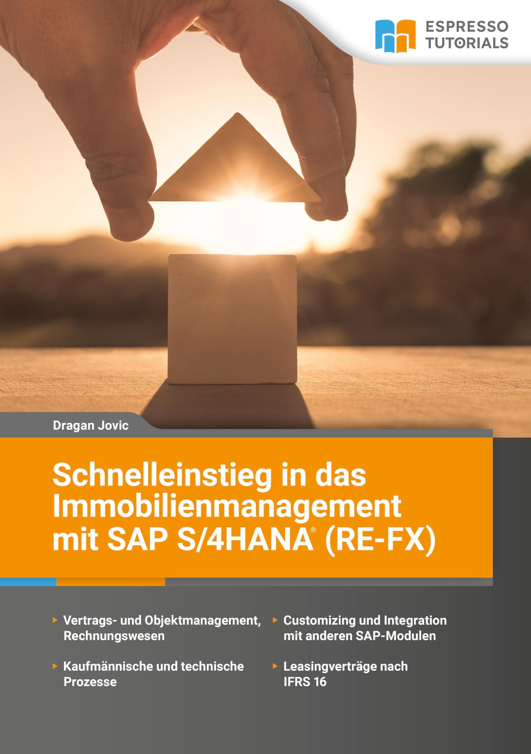 Schnelleinstieg in das Immobilienmanagement mit SAP S/4HANA (RE-FX) Business, Finance & Career