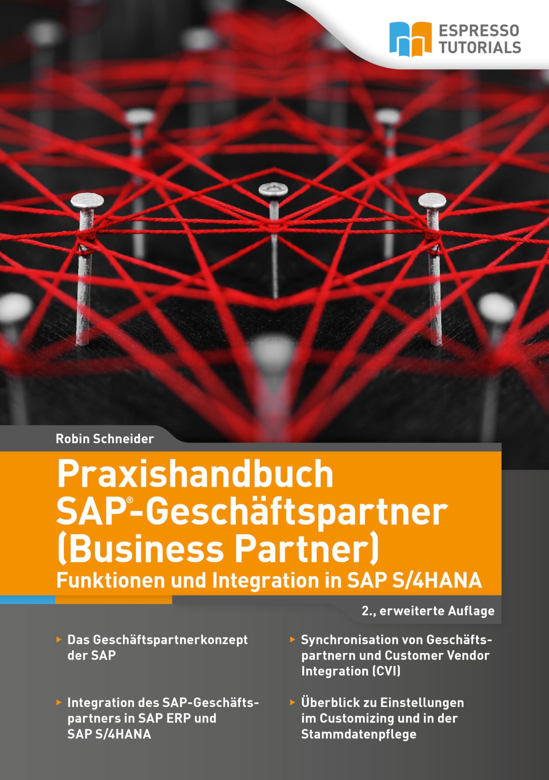 Praxishandbuch SAP-Geschäftspartner (Business Partner)-Funktionen und Integration in SAP S/4HANA-2., erweiterte Auflage Computer Science