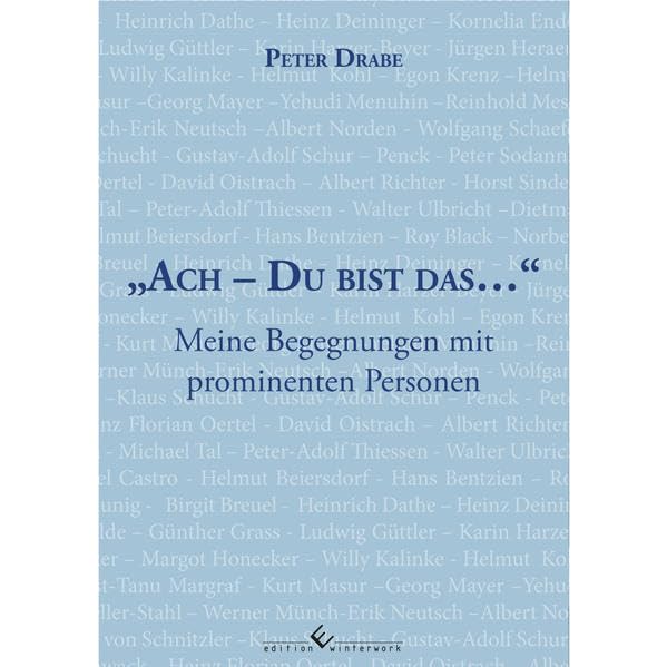 Ach- du bist das...: Meine Begegnungen mit prominenten Personen Art & Literature