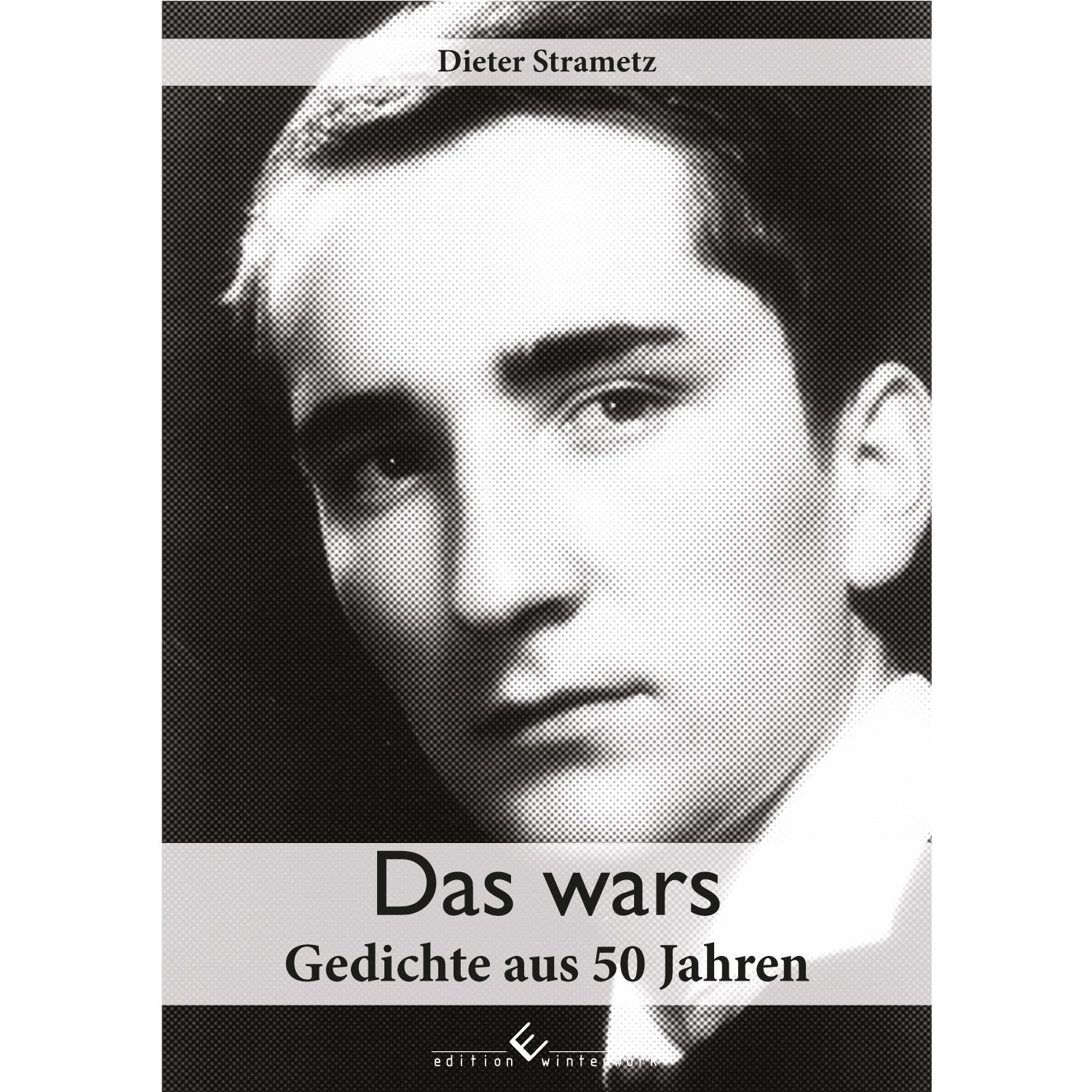 Das wars - Gedichte aus 50 Jahren Poetry