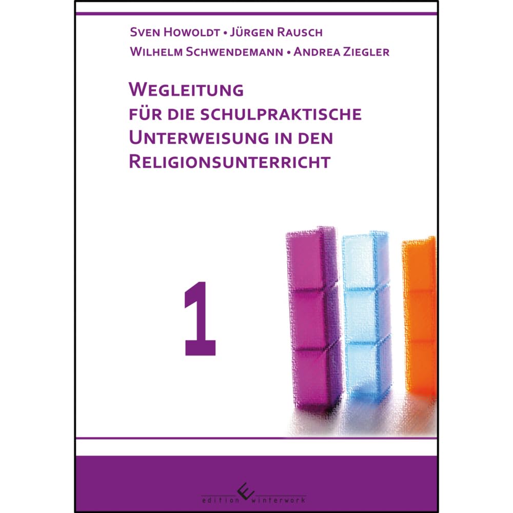 Wegleitung für die schulpraktische Unterweisung in den Religionsunterricht: 2. erweiterte Auflage Learning & Reference