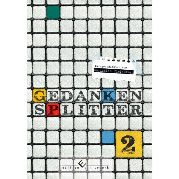 Gedankensplitter 2: Kurzgeschichten von Christian Hinterauer Contemporary literature