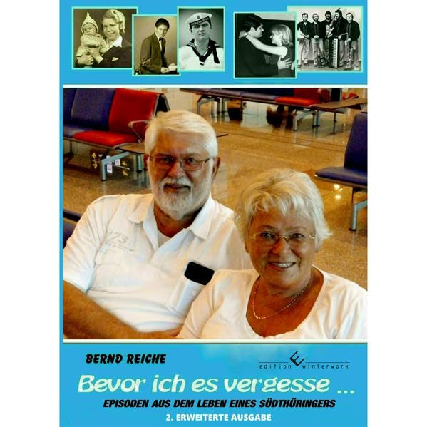 Bevor ich vergesse...: Episoden aus dem Leben eines Südthüringers 2. erweiterte Ausgabe Art & Literature