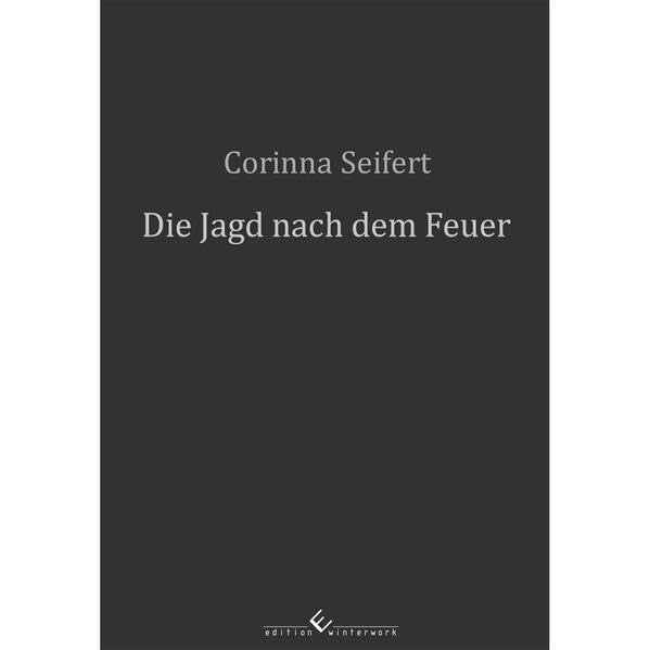 Die Jagd nach dem Feuer Contemporary literature