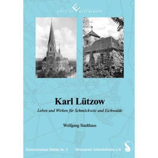 Karl Lützow: Leben und Wirken für Schmöckwitz und Eichwalde Memories