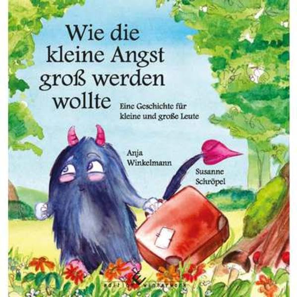Wie die kleine Angst groß werden wollte: 3. Auflage Health, Nutrition & Fitness