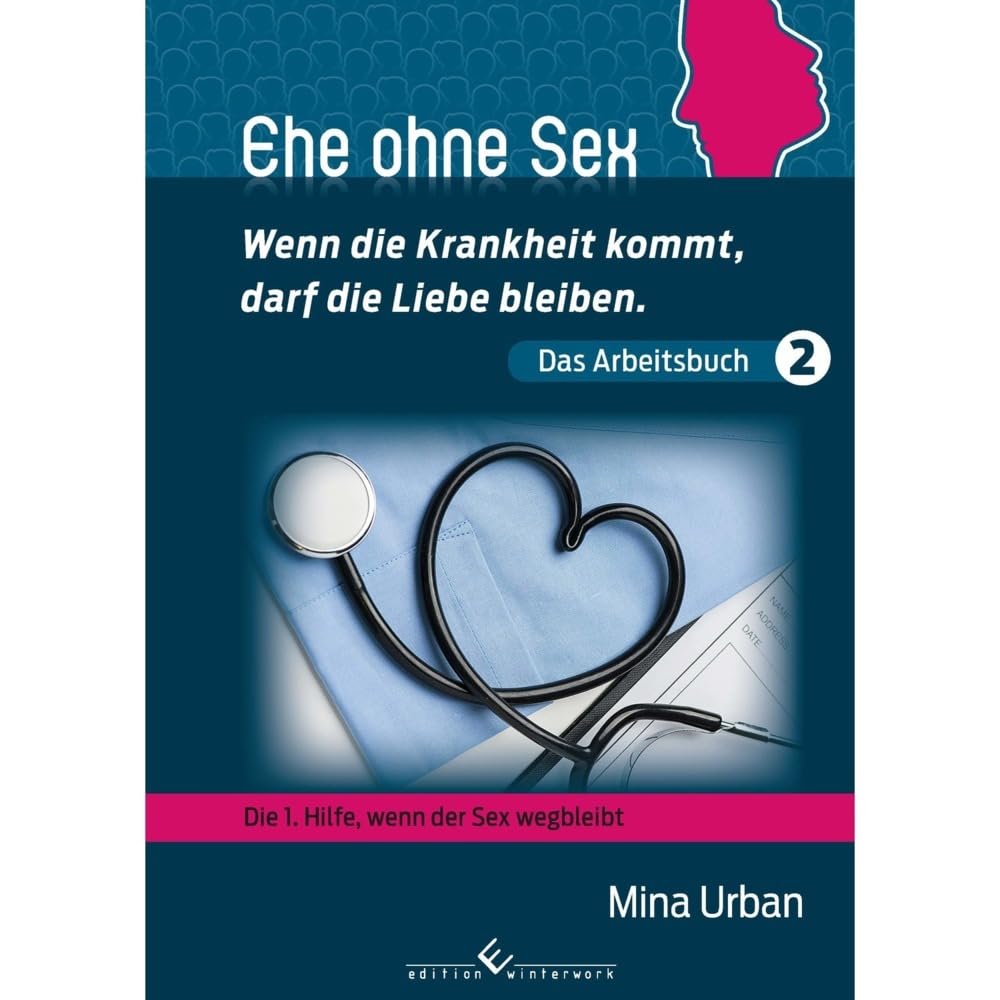 Ehe ohne Sex - Wenn die Krankheit kommt, darf die Liebe bleiben. Business, Finance & Career