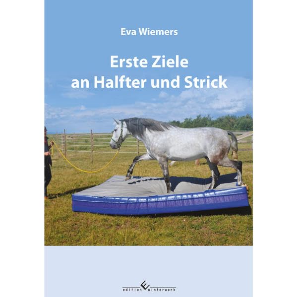 Pferdegymnastik mit Eva Wiemers Band 2 Erste Ziele an Halfter und Strick Leisure & Fun