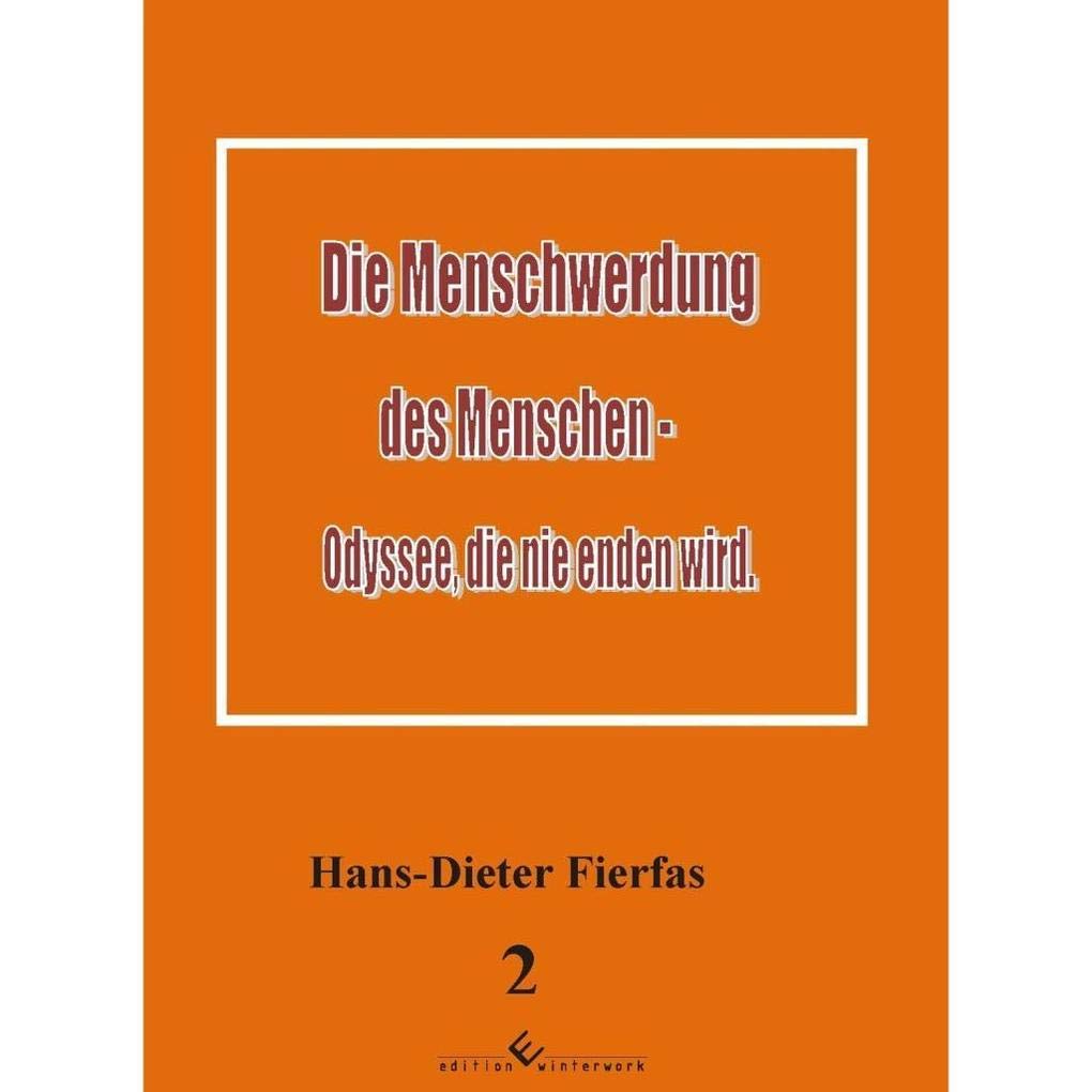 Die Menschwerdung des Menschen - Odyssee, die nie enden wird - Band 2 Personalities