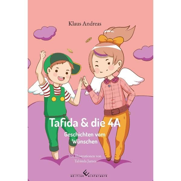 Tafida & die 4A: Geschichten vom Wünschen Novels & Short Stories
