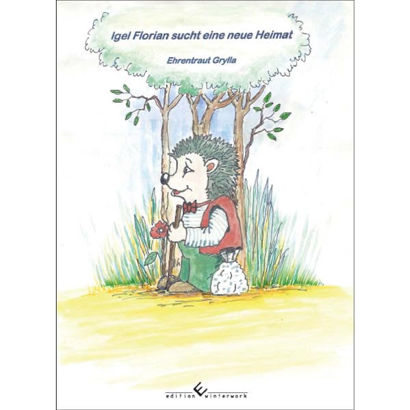 Igel Florian sucht eine neue Heimat Novels & Short Stories