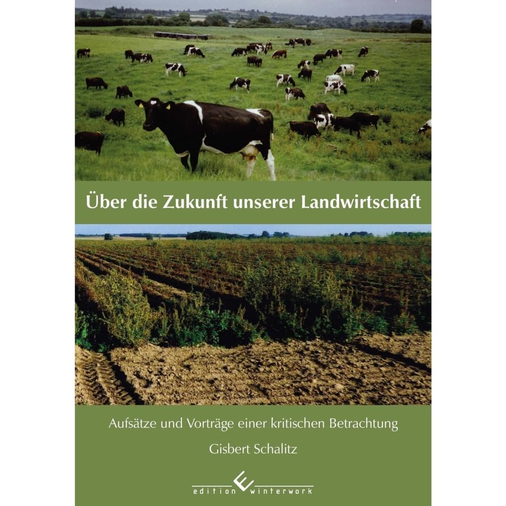 Über die Zukunft unserer Landwirtschaft: Aufsätze und Vorträge einer kritischen Betrachtung Natural Sciences