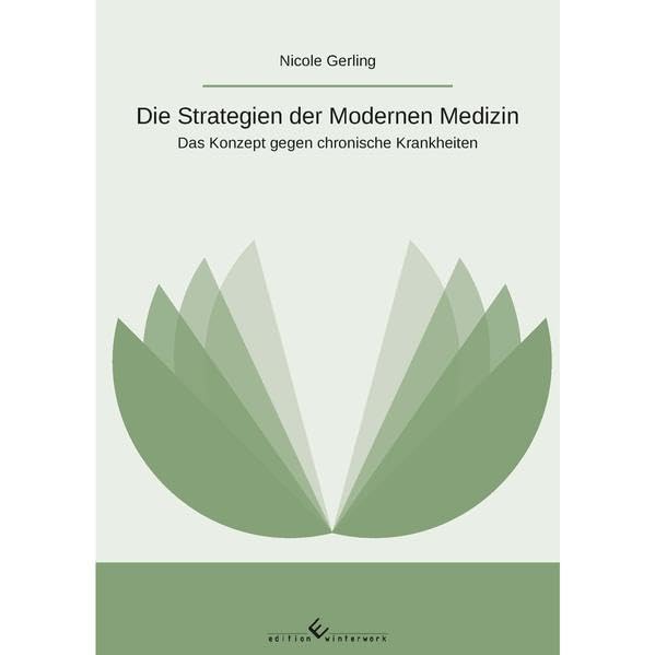 Die Strategien der Modernen Medizin: Das Konzept gegen chronische Krankheiten Medicine