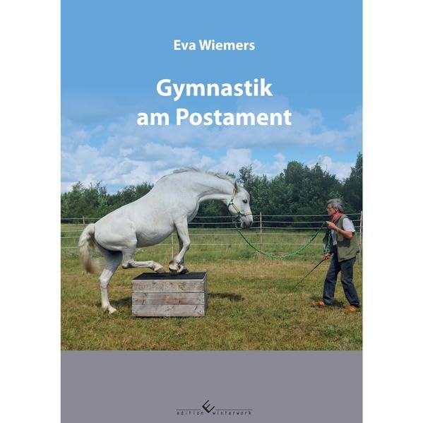 Pferdegymnastik mit Eva Wiemers Band 3 - Gymnastik am Postament Leisure & Fun