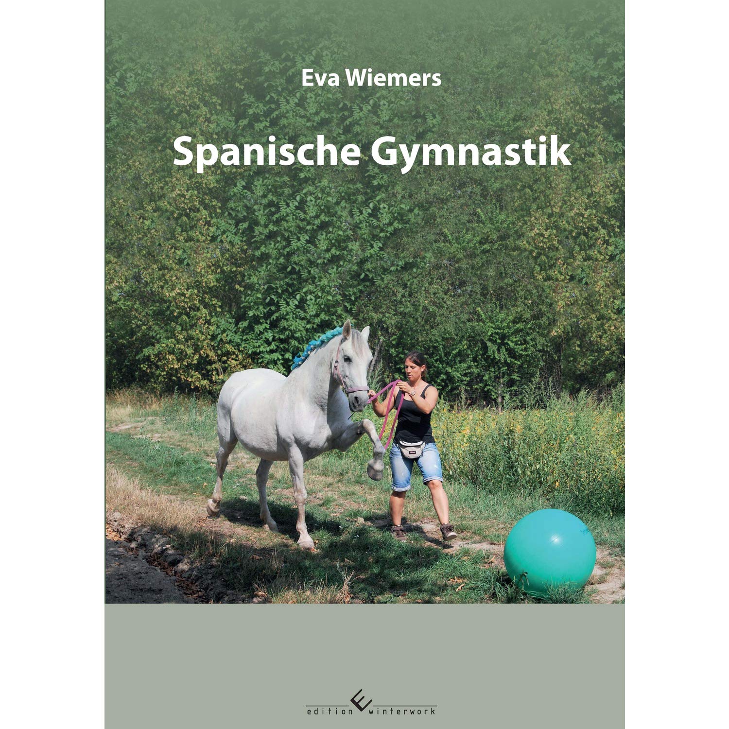 Pferdegymnastik mit Eva Wiemers Band 4 Spanische Gymnastik Pets