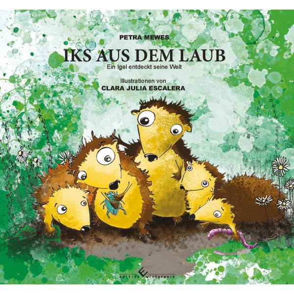 Iks aus dem Laub: Ein Igel entdeckt seine Welt Children's books
