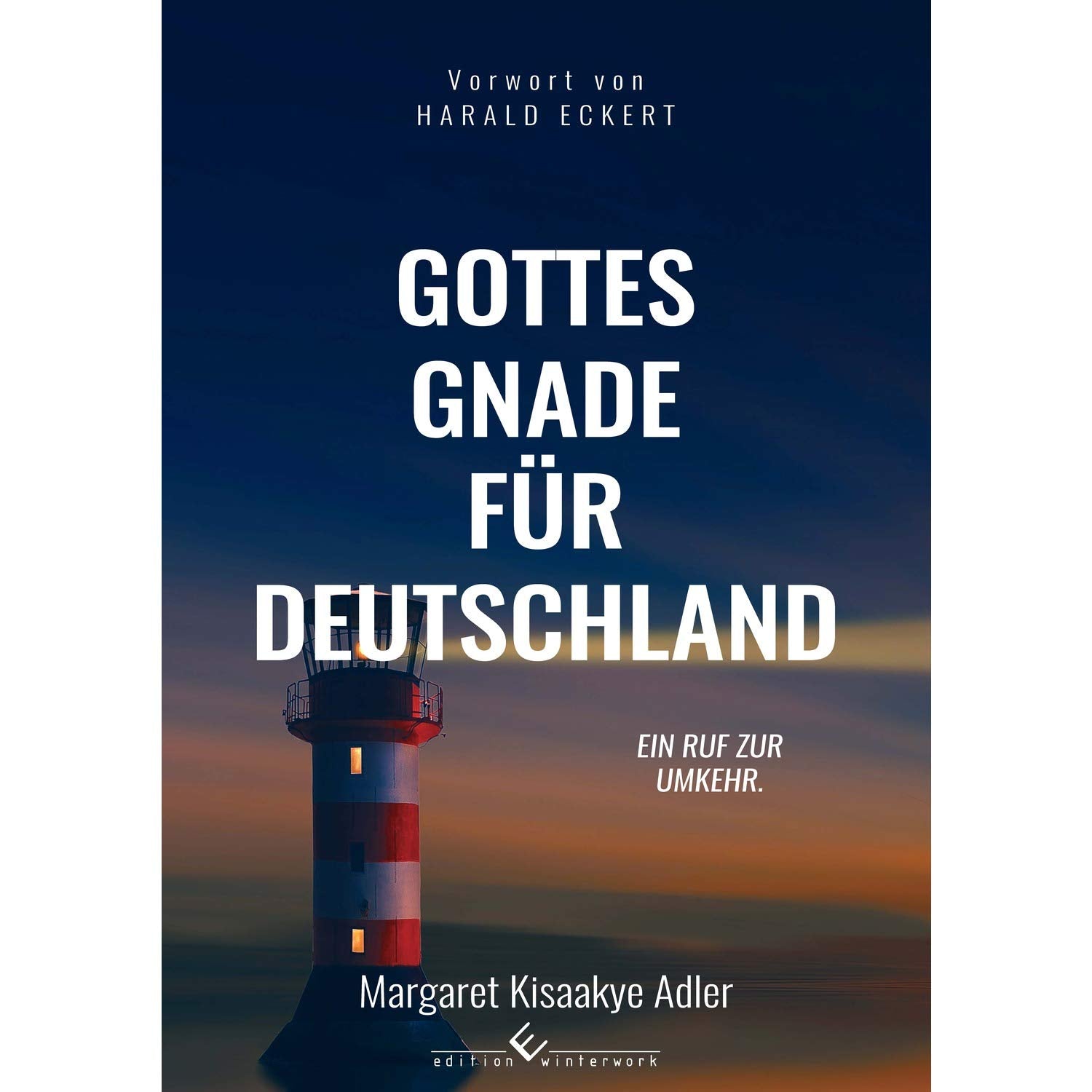 Gottes Gnade für Deutschland: Ein Ruf zur Umkehr. German history books