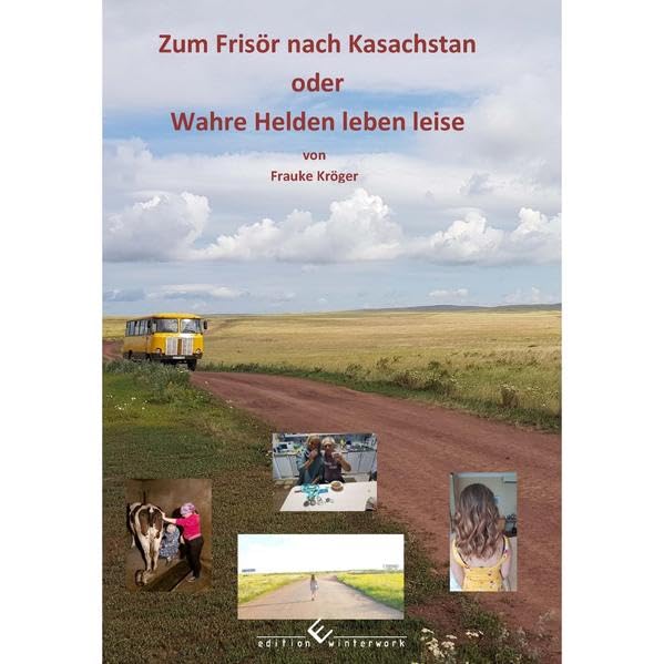 Zum Frisör nach Kasachstan: Oder Wahre Helden leben leise Contemporary literature