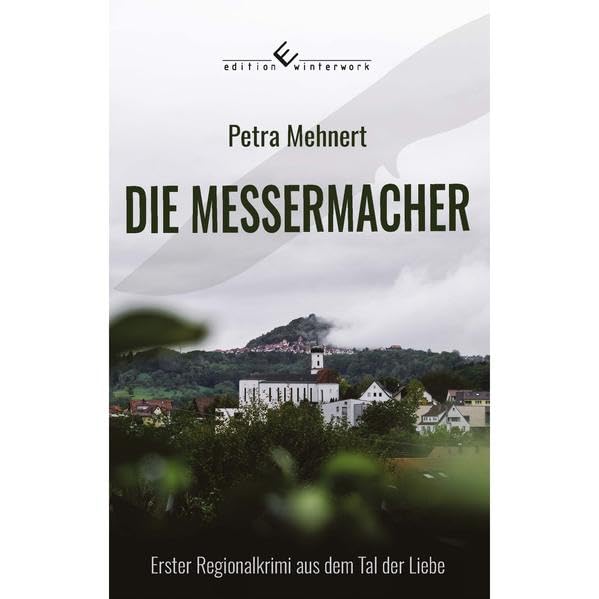 Die Messermacher: Ein Regionalkrimi aus dem Tal der Liebe - Mehnert, Petra book