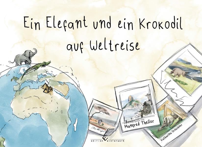 Ein Elefant und ein Krokodil auf Weltreise Children's books