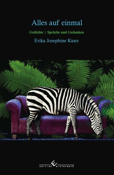 Alles auf einmal: Gedichte/ Sprüche und Gedanken Poetry
