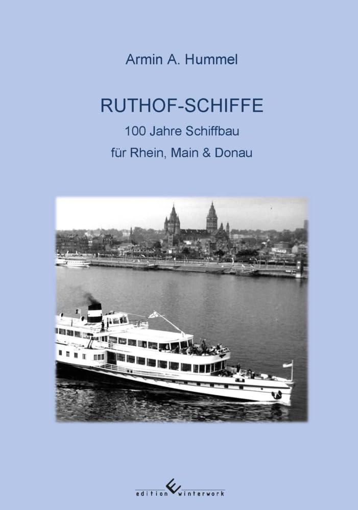 Ruthof-Schiffe: 100 Jahre Schiffbau fr Rhein, Main & Donau book