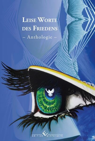 Leise Worte des Friedens: Anthologie Contemporary literature