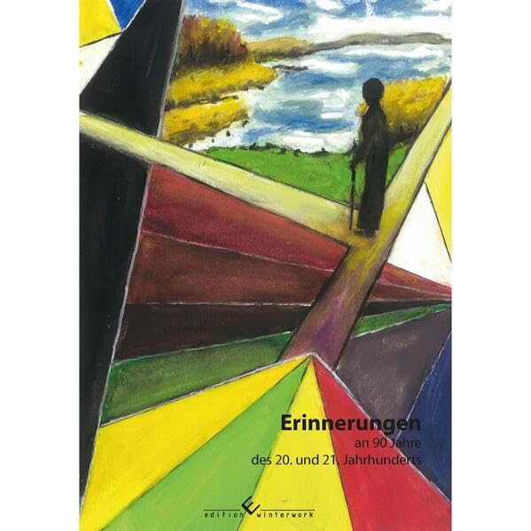 Erinnerungen an 90 Jahre des 20. und 21. Jahrhunderts Eine Zeitdokumentation - 4. Auflage Art & Literature