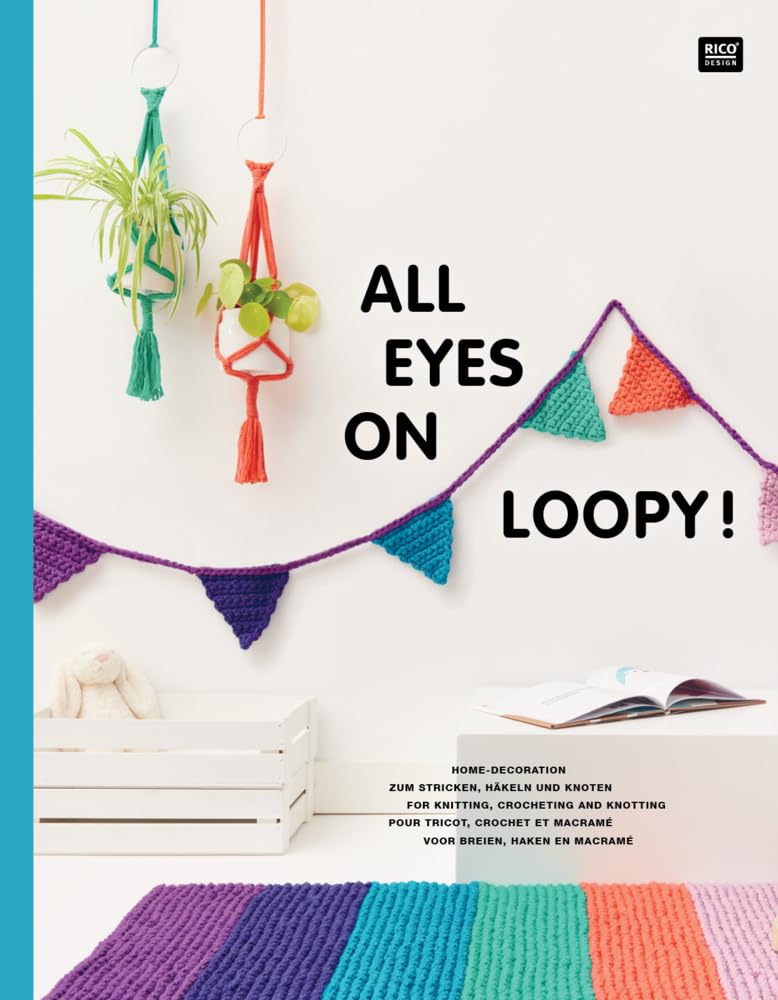 All Eyes on Loopy!: Home-Decoration zum Stricken, Häkeln und Knoten. For knitting, crocheting and knotting. Pour tricot, crochet et makramé. Voor breien, haken en macrameé. Hobbies & Crafts