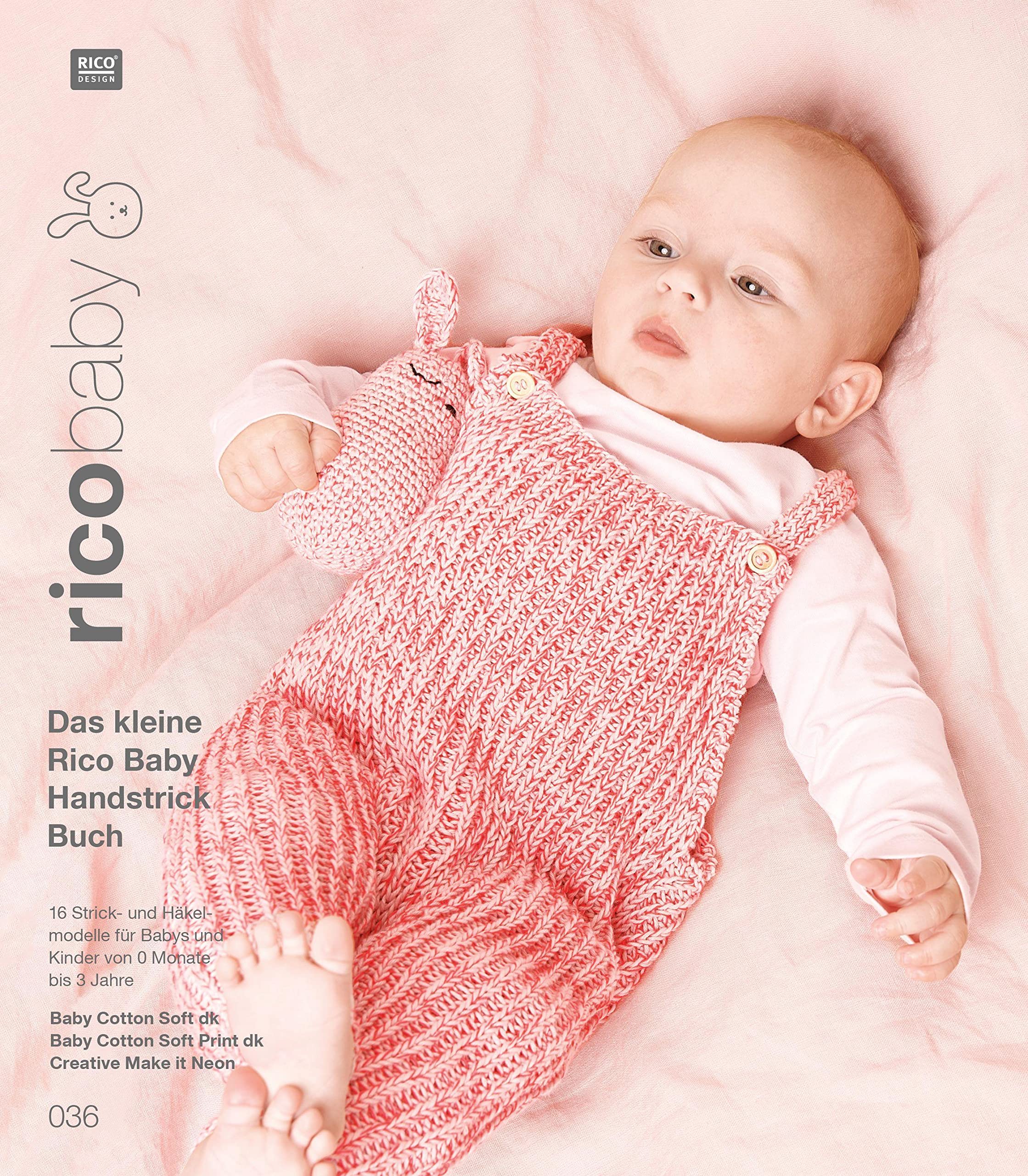 rico baby 036: Das kleine Rico Baby Handstrick Buch, 16 Strick- und Häkelmodelle für Babys und Kinder von 0 Monate bis 3 Jahre, Handstickgarn Rico ... Soft Print dk, Rico Creative Make it Neon Hobbies & Crafts