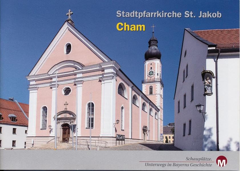 Stadtpfarrkirche St. Jakob Cham (Schauplätze. Unterwegs in Bayerns Geschichte) Film, Art & Culture