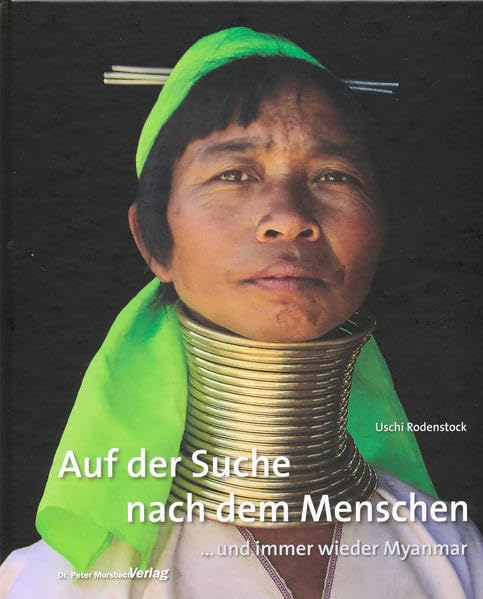 Auf der Suche nach dem Menschen: ... und immer wieder Mynamar Leisure, Home & Garden