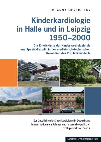 Kinderkardiologie in Halle und Leipzig 1950-2000 Medicine