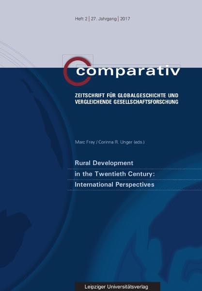 Rural Development in the Twentieth Century: International Perspectives (Comparativ: Zeitschrift für Globalgeschichte und vergleichende Gesellschaftsforschung) Business, Finance & Career