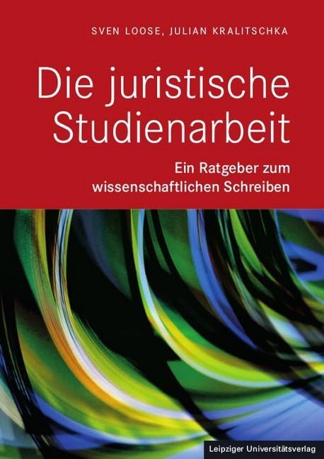 Die Juristische Studienarbeit: Ein Ratgeber zum wissenschaftlichen Schreiben Law