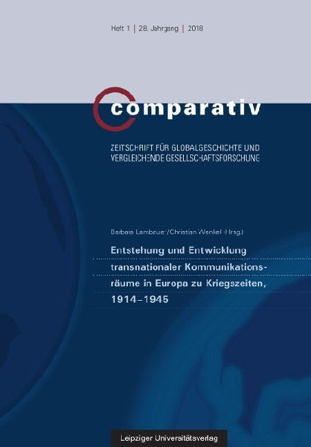 Entstehung und Entwicklung transnationaler Kommunikationsräume in Europa zu Kriegszeiten, 1914-1945 Books