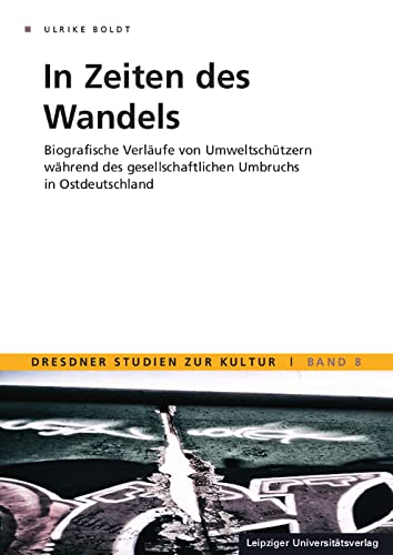 In Zeiten des Wandels: Biografische Verläufe von Umweltschützern während des gesellschaftlichen Umbruchs in Ostdeutschland Law