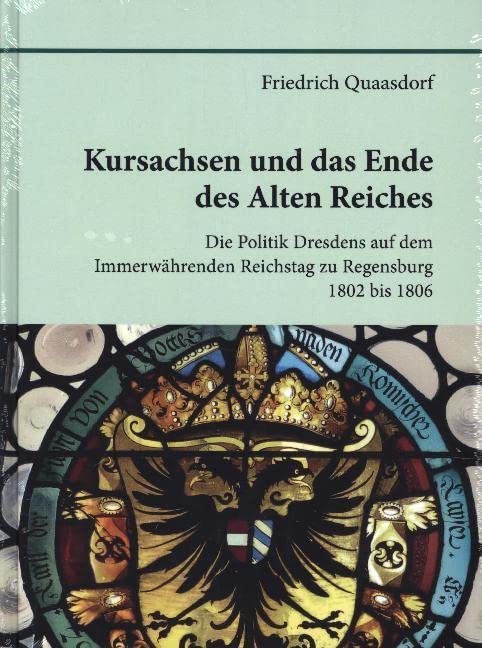 Kursachsen und das Ende des Alten Reiches book