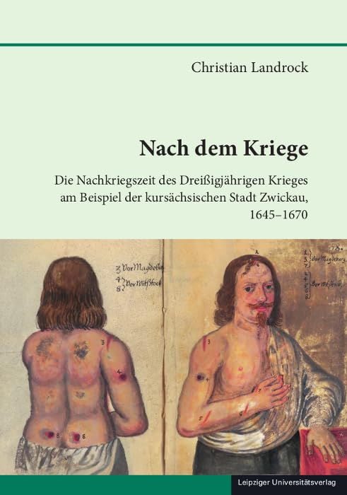 Nach dem Kriege: Die Nachkriegszeit des Dreißigjährigen Krieges am Beispiel der kursächsischen Stadt Zwickau, 1645-1670 (Schriften zur sächsischen Geschichte und Volkskunde) General education