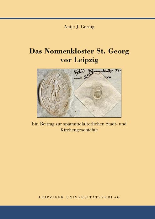 Das Nonnenkloster St. Georg vor Leipzig German history