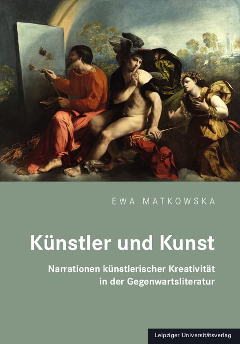 Künstler und Kunst: Narrationen künstlerischer Kreativität in der Gegenwartsliteratur Contemporary literature Books