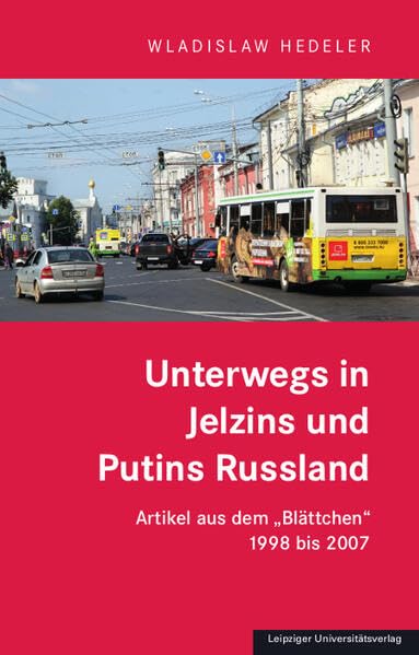 Unterwegs in Jelzins und Putins Russland Politics & History