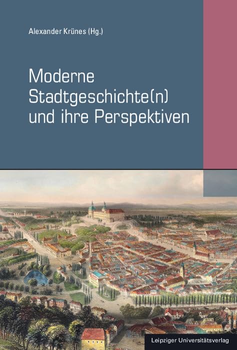 Moderne Stadtgeschichte(n) und ihre Perspektiven Social Sciences