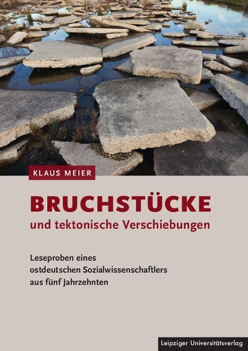 Bruchstücke und tektonische Verschiebungen: Leseproben eines ostdeutschen Sozialwissenschaftlers aus fünf Jahrzehnten Law