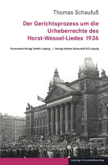 Der Gerichtsprozess um die Urheberrechte des Horst-Wessel-Liedes 1936 Law