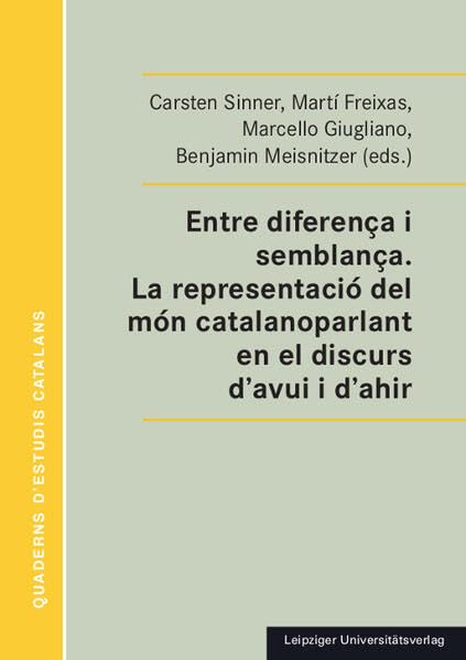 Entre diferença i semblança. La representació del món catalanoparlant en el discurs d'avui i d'ahir Social Sciences